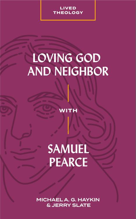 Loving God And Neighbor With Samuel Pearce