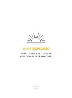 Hope Explored : What’s The Best Future You Could Ever Imagine (DVD)