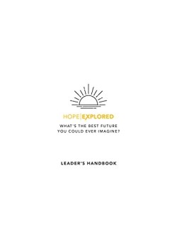 Hope Explored Leaders Handbook (Teacher’s Guide)