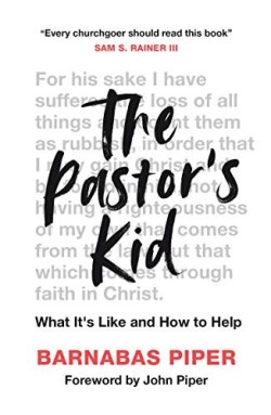 Pastors Kid : What It’s Like And How To Help (Revised)