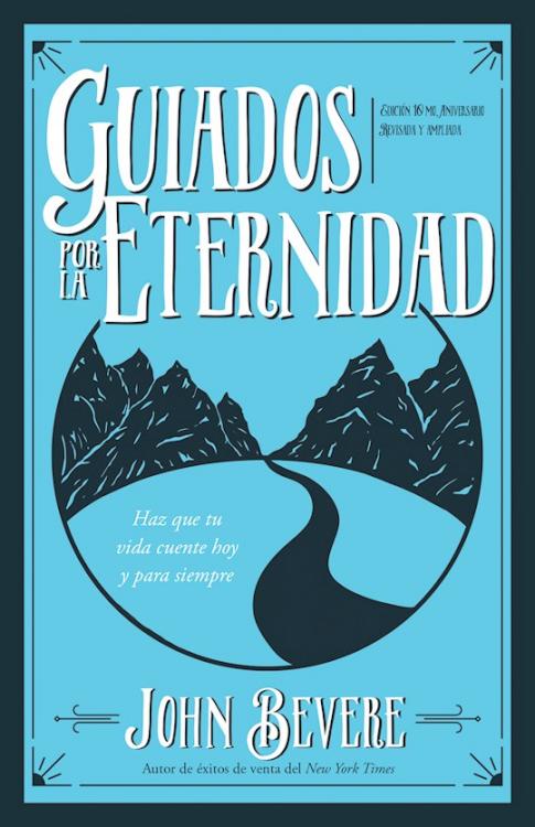 Guiados Por La Eternidad – (Spanish)