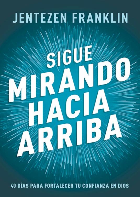 Sigue Mirando Hacia Arriba – (Spanish)