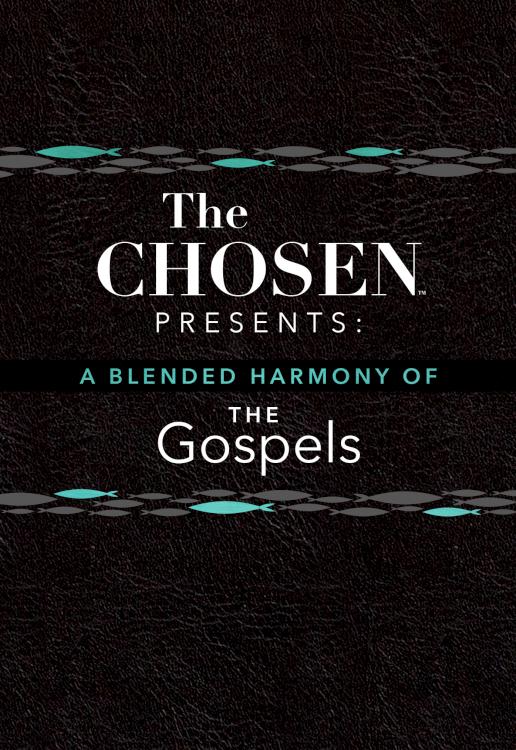 Chosen Presents A Blended Harmony Of The Gospels