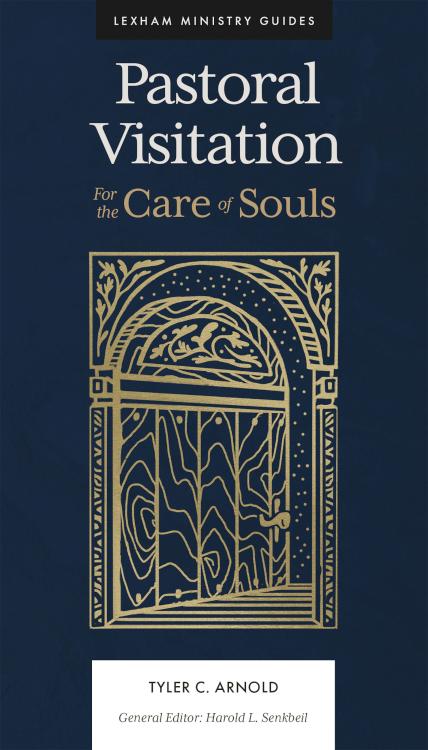 Pastoral Visitation : For The Care Of Souls