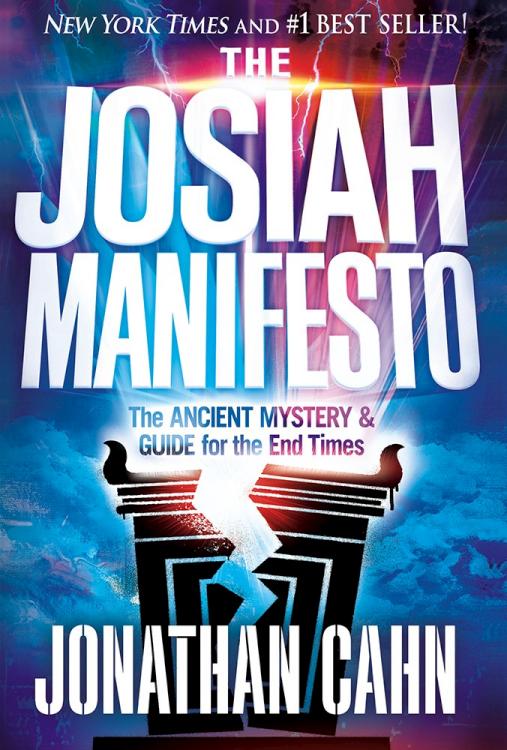 Josiah Manifesto : The Ancient Mystery And Guide For The End Times