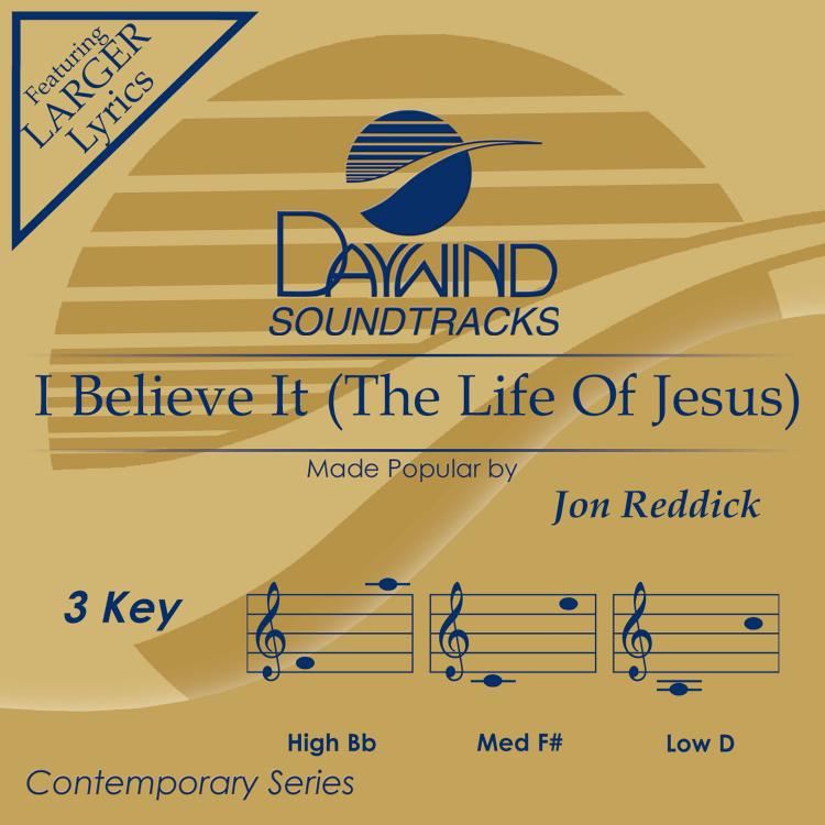 I Believe It (The Life of Jesus)