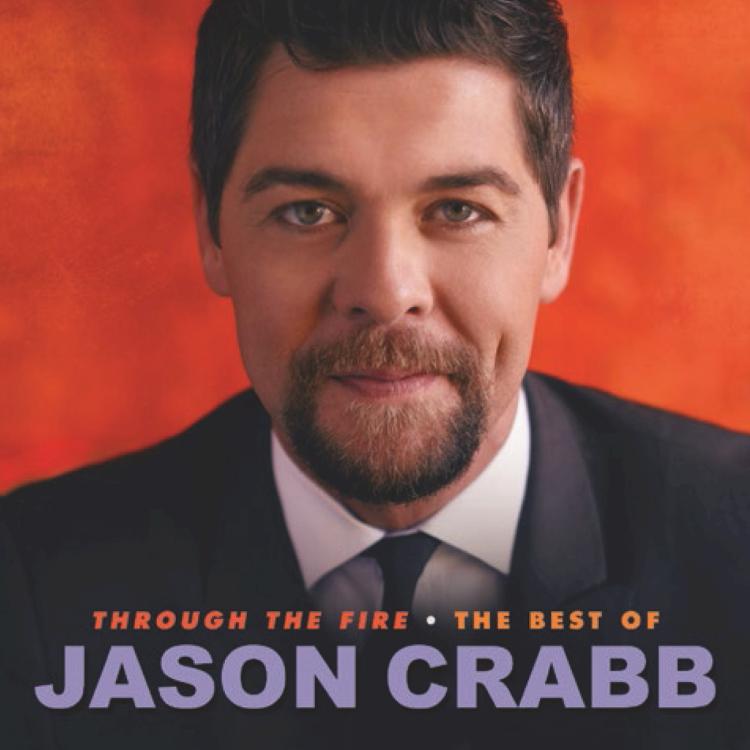 Through The Fire: The Best Of Jason Crabb