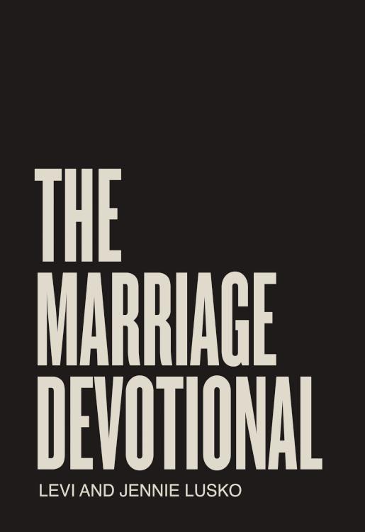 Marriage Devotional : 52 Days To Strengthen The Soul Of Your Marriage