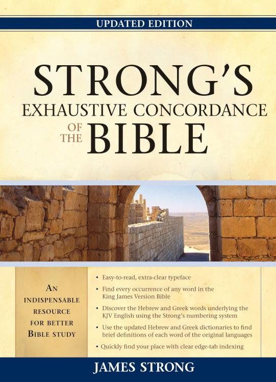 Strongs Exhaustive Concordance To The Bible Updated Edition