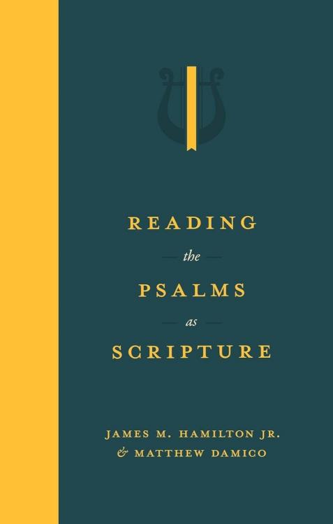 Reading The Psalms As Scripture