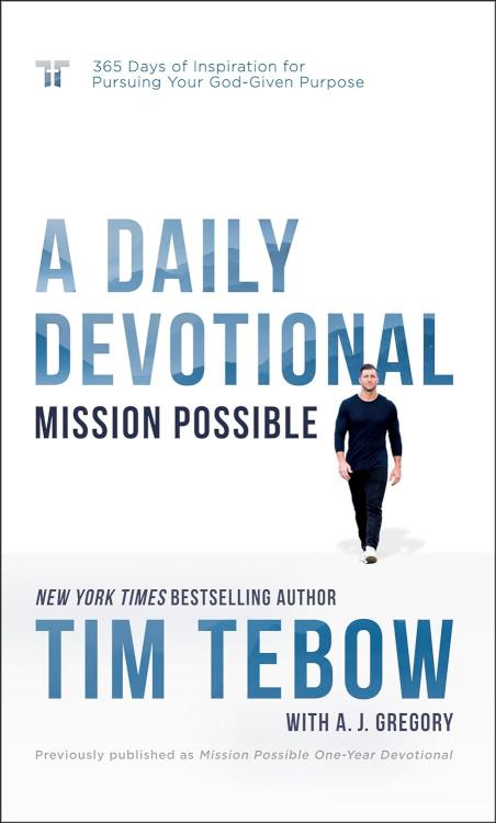 Mission Possible : A Daily Devotional: 365 Days Of Inspiration For Pursuing