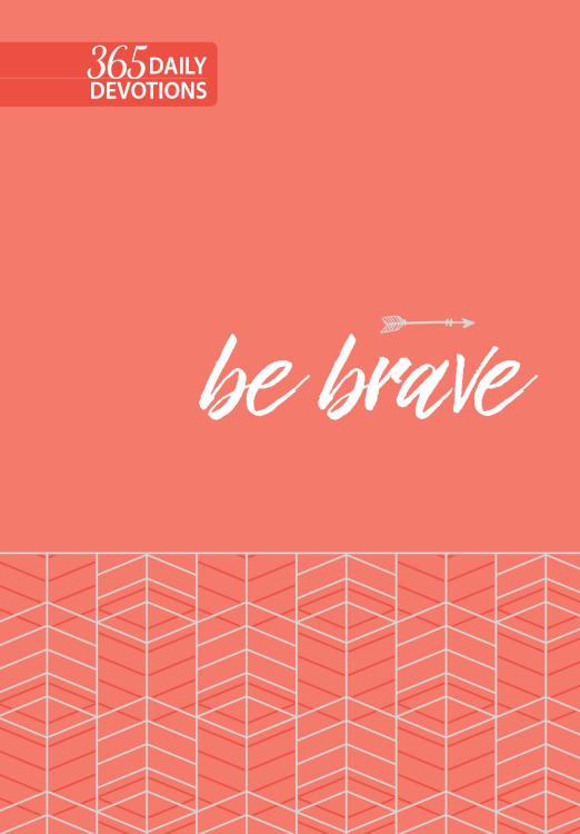 Be Brave 365 Daily Devotions