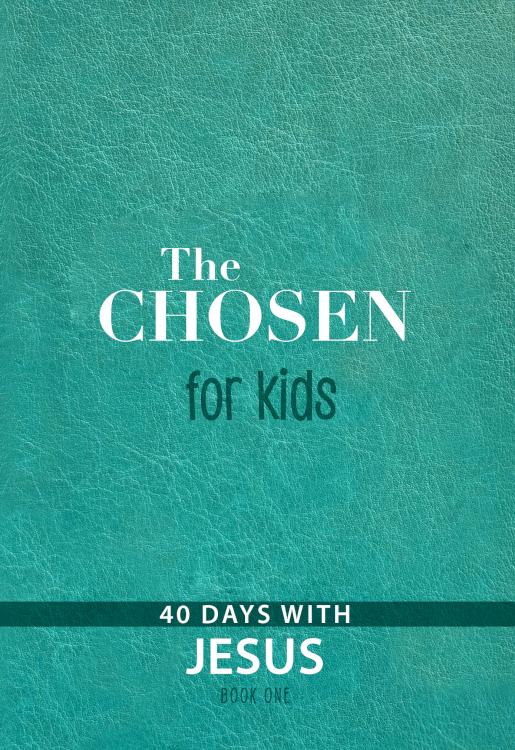 Chosen For Kids Book One 40 Dayw With Jesus