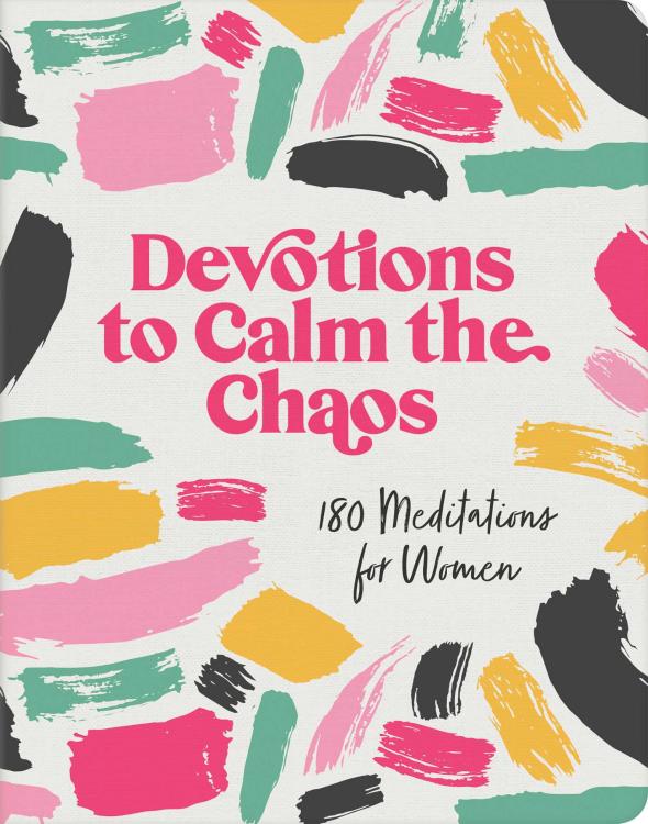 Devotions To Calm The Chaos