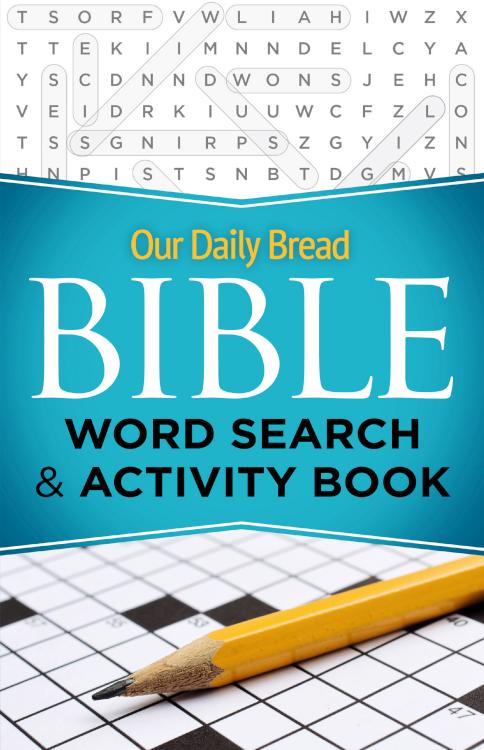 Our Daily Bread Bible Word Search And Activity Book