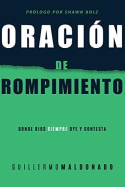 Oracion De Rompimiento – (Spanish)